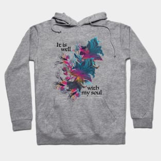 * It is Well with my Soul * song lyric  WEAR YOUR WORSHIP Christian design Hoodie